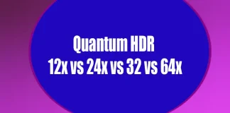 Explicația Quantum HDR: Quantum HDR 12x vs. 24x, 32x și 64x